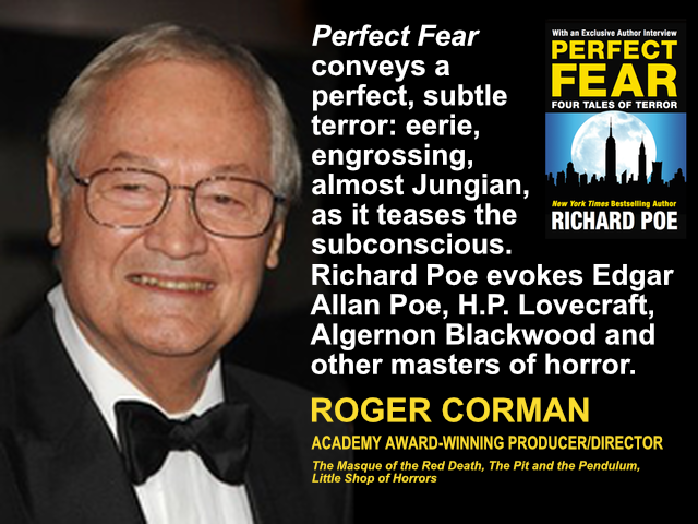 Roger Corman endorsement of Perfect Fear: Four Tales of Terror, by Richard Poe